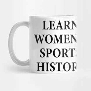 learn women's sports history Mug